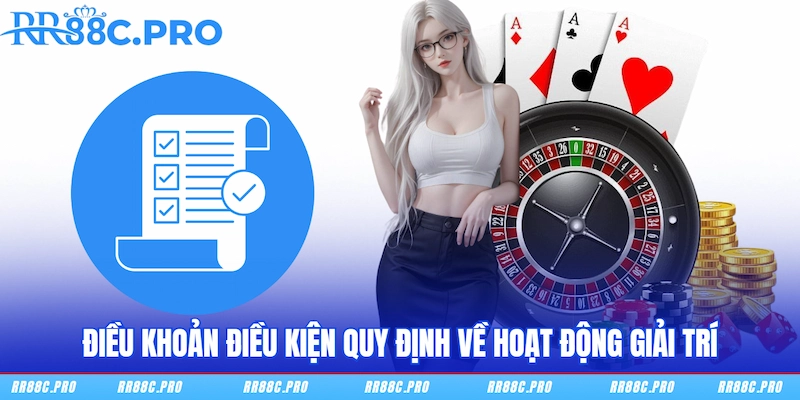 Điều khoản điều kiện quy định về hoạt động giải trí